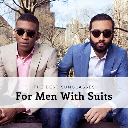 The Best Sunglasses For Men With Suits