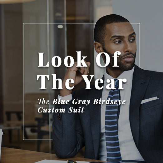Look of the Year - The Blue Gray Birdseye Custom Suit