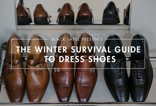 The Winter Survival Guide to Dress Shoes